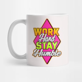 Work Hard Stay Humble Mug